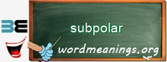 WordMeaning blackboard for subpolar